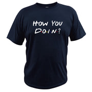 How You Doin T Shirt How Are You Doing Tshirt TV